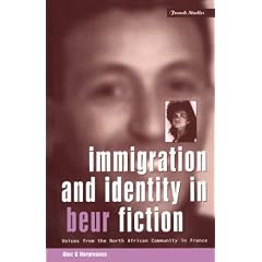 Immigration and Identity in Beur Fiction: Voices from the North African Community in France (Berg French Studies)