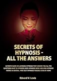 Secrets of Hypnosis - All the Answers