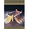 Cloth for the Cradle: Worship Resources and Readings for Advent, Christmas and Epiphany