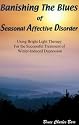 Banishing the Blues of Seasonal Affective Disorder