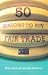 50 Reasons to Buy Fair Trade