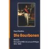 Die Bourbonen 3: Von Ludwig XVIII. bis zu den Grafen von Paris. (1814-1848)