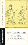 Konfuzianische Bildung und Bildwelt - Victoria Contag