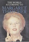 The World According to Margaret Thatcher