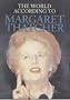The World According to Margaret Thatcher