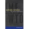 Unholy Trinity: The IMF, World Bank and WTO