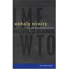 Unholy Trinity: The IMF, World Bank and WTO