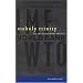 Unholy Trinity: The IMF, World Bank and WTO
