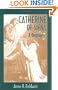 Catherine of Siena: A Biography