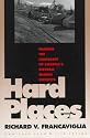 Hard Places: Reading the Landscape of America's Historic Mining Districts (American Land and Life Series)