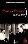L'URSS et l'Europe : De 1941 � 1957