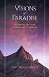 Visions of Paradise: Glimpses of Our Landscape's Legacy