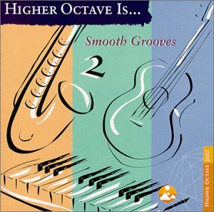 Bryan Savage - Higher Octave Is . . . Smooth Grooves, Vol. 2 - Zortam Music
