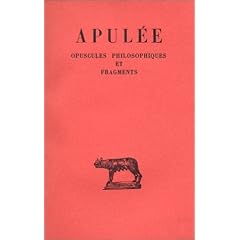 Opuscules philosophiques. Fragments. Du Dieu de Socrate - Platon et sa doctrine - Du monde