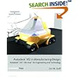 Autodesk VIZ in Manufacturing Design: Autodesk VIZ 3ds max for... by  John M. Duff