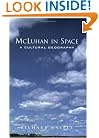 McLuhan in Space: A Cultural Geography