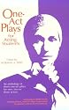 One Act Plays for Acting Students: An Anthology of Short One-Act Plays for One, Two or Three Actors