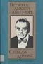 Between Anxiety and Hope: The Writings and Poetry of Czeslaw Milosz