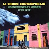 Le Choro Contemporain 1978-1999