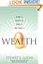 Wealth: Grow It, Protect It, Spend It, and Share It (Paperback)