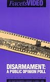 Disarmament: Public Opinion Poll [VHS]