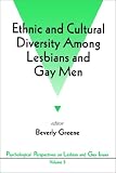  : Ethnic and Cultural Diversity Among Lesbians and Gay Men (Psychological Perspectives on Lesbian & Gay Issues)