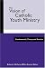 Book cover of The Vision Of Catholic Youth Ministry: Fundamentals, Theory, And Practice.