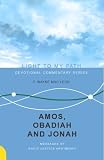 Amos, Obadiah and Jonah: Messages of God's Justice and Mercy (Devotional Commentary)