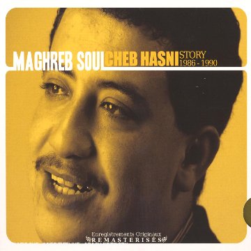 Maghreb Soul : Cheb Hasni Story 1986-1990