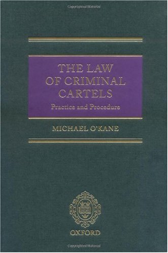 The Law of Criminal Cartels: Practice and Procedure