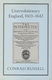 Unrevolutionary England, 1603-42