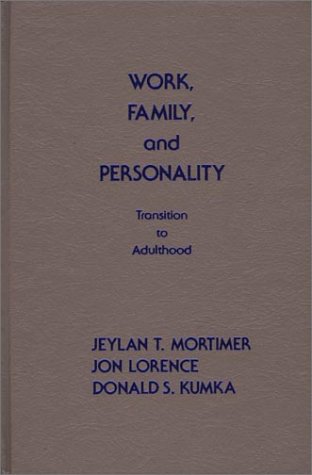 Work, Family, and Personality: Transition of Adulthood (Modern Sociology)