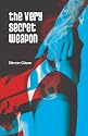 The Very Secret Weapon