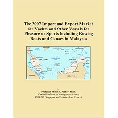 The 2007 Import and Export Market for Yachts and Other Vessels for Pleasure or Sports Including Rowing Boats and Canoes in Malaysia