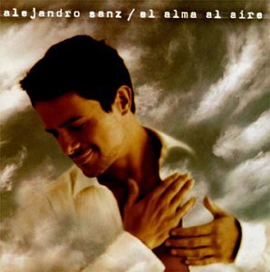 Alejandro Sanz - El Alma Al Aire [German Import] - Zortam Music