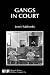 Gangs In Court
