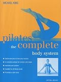 Pilates: The Complete Body System