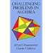 Challenging Problems in Algebra (Dover Books on Mathematics)