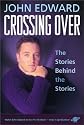 Crossing Over: The Stories Behind the Stories