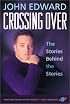 Crossing Over: The Stories Behind the Stories