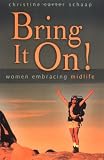 Bring It On! Women Embracing Midlife