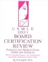 USMLE Step 3 Board Certification Review: Pediatrics and Medical Ethics (Adult and Pediatric) With Computer-Based Case Simulations and Some Important Adult Topics