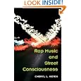 Rap Music and Street Consciousness (Music in American Life) by Cheryl L. Keyes