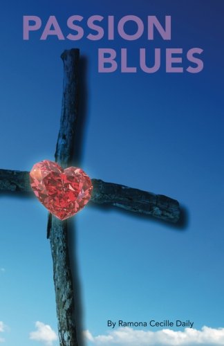Passion Blues, by Sist Ramona Cecille Daily