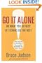 Go It Alone!: The Secret to Building a Successful Business on Your Own