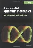 Fundamentals of Quantum Mechanics: For Solid State Electronics and Optics