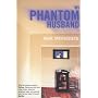 My Phantom Husband