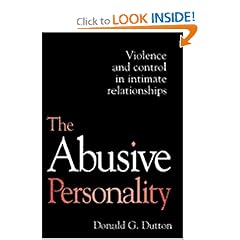 The Abusive Personality: Violence and Control in Intimate Relationships