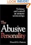 The Abusive Personality: Violence and Control in Intimate Relationships