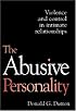 The Abusive Personality: Violence and Control in Intimate Relationships